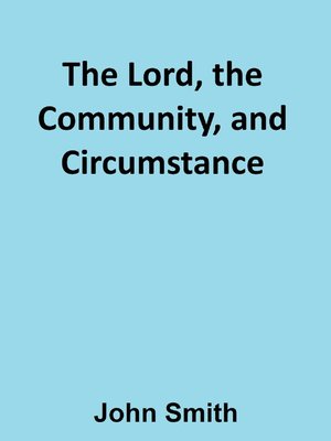 cover image of The Lord, the Community, and Circumstance